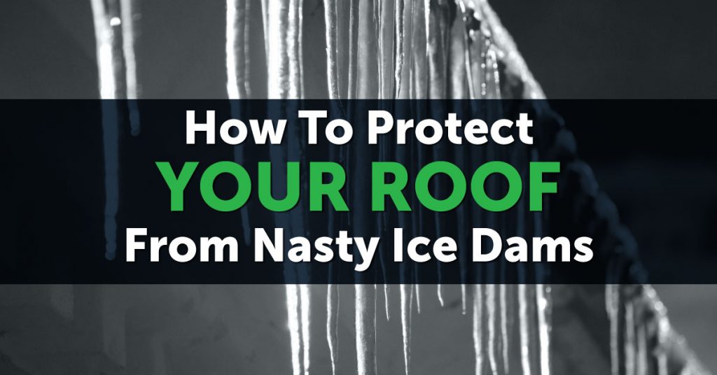 How To Protect Your Roof From Nasty Ice Dams