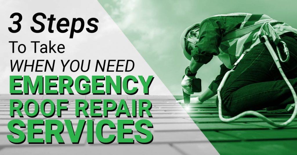 3 Steps To Take When You Need Emergency Roof Repair Services