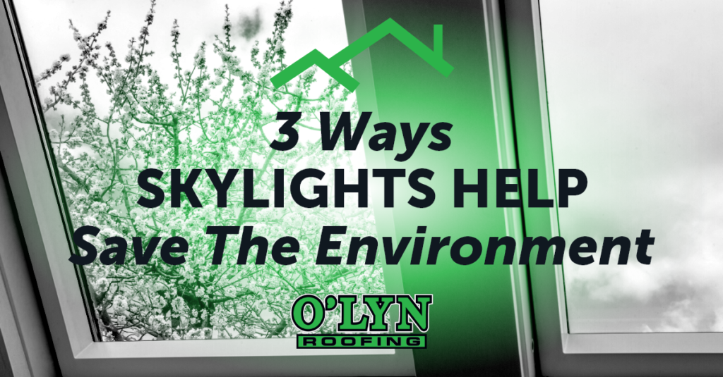 graphic with the caption 3 Ways Skylights Help Save The Environment